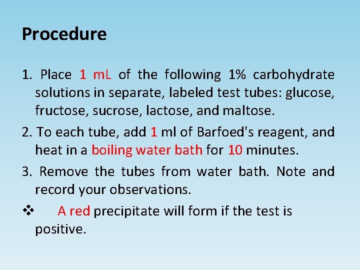 Procedure 1. Place 1 m. L of the following 1% carbohydrate solutions in separate,