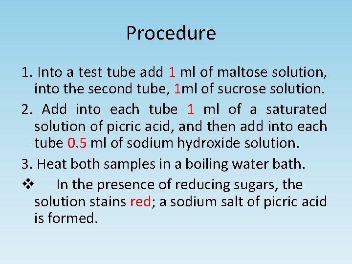 Procedure 1. Into a test tube add 1 ml of maltose solution, into the