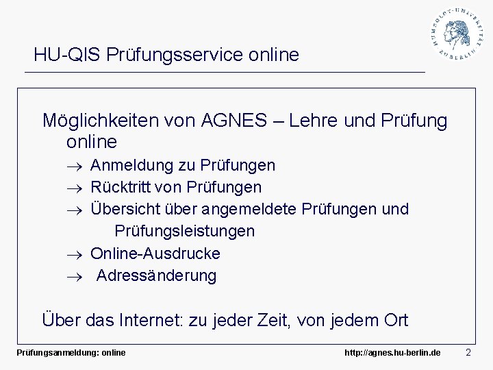 HU-QIS Prüfungsservice online Möglichkeiten von AGNES – Lehre und Prüfung online Anmeldung zu Prüfungen
