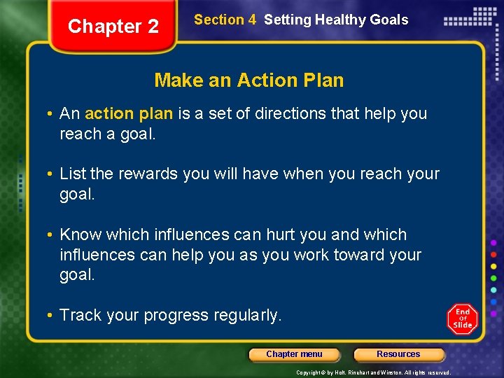 Chapter 2 Section 4 Setting Healthy Goals Make an Action Plan • An action