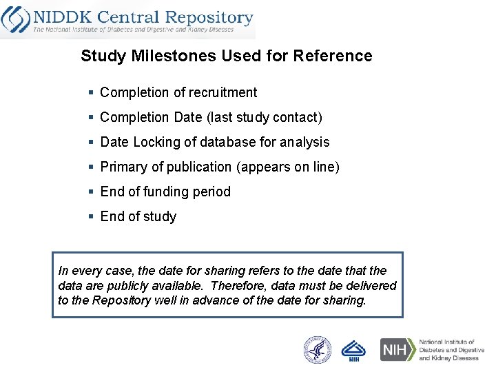 Study Milestones Used for Reference § Completion of recruitment § Completion Date (last study