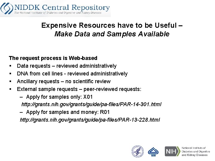 Expensive Resources have to be Useful – Make Data and Samples Available The request