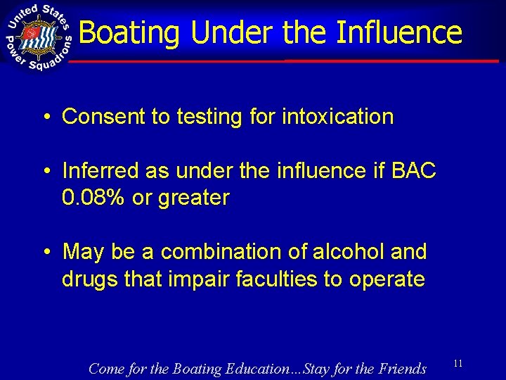 Boating Under the Influence • Consent to testing for intoxication • Inferred as under