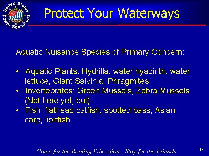 Protect Your Waterways Aquatic Nuisance Species of Primary Concern: • Aquatic Plants: Hydrilla, water