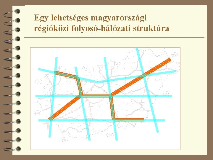Egy lehetséges magyarországi régióközi folyosó-hálózati struktúra 
