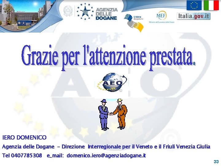 IERO DOMENICO Agenzia delle Dogane - Direzione Interregionale per il Veneto e il Friuli