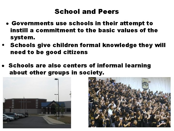 School and Peers · Governments use schools in their attempt to instill a commitment