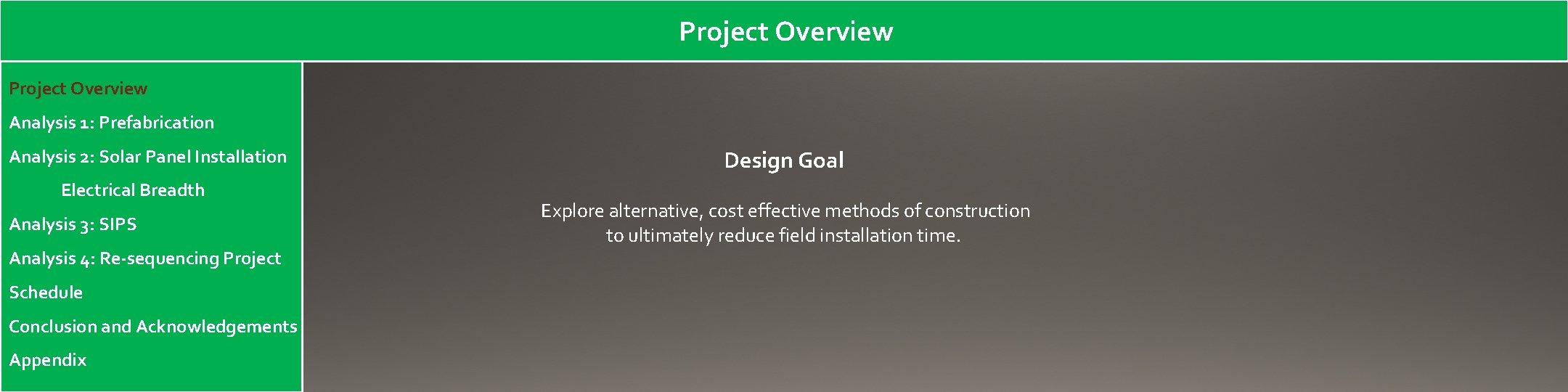 Project Overview Analysis 1: Prefabrication Analysis 2: Solar Panel Installation Electrical Breadth Analysis 3: