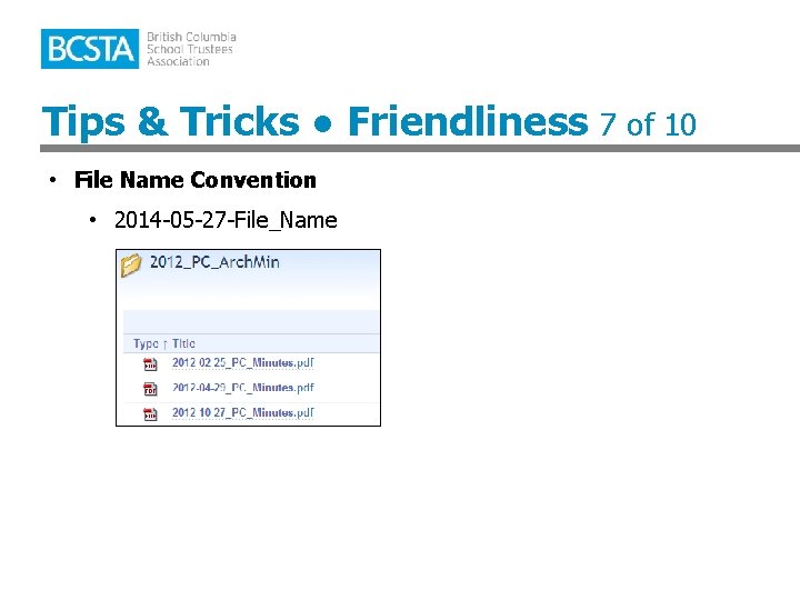 Tips & Tricks ● Friendliness 7 of 10 • File Name Convention • 2014