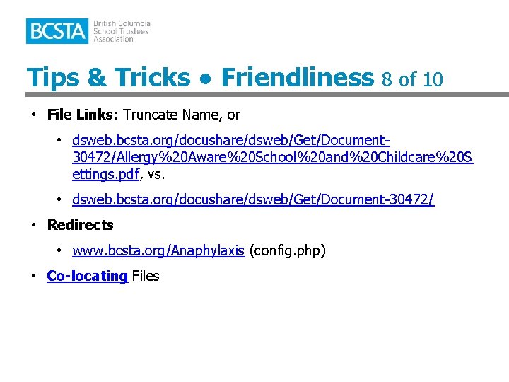 Tips & Tricks ● Friendliness 8 of 10 • File Links: Truncate Name, or