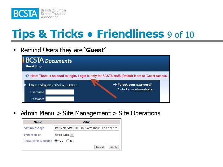 Tips & Tricks ● Friendliness 9 of 10 • Remind Users they are ‘Guest’