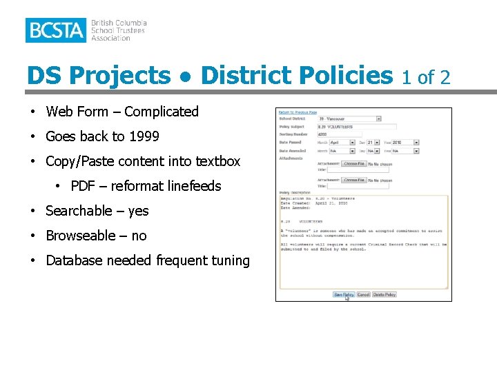 DS Projects ● District Policies • Web Form – Complicated • Goes back to