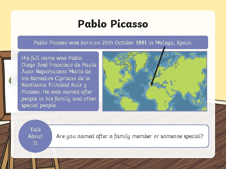 Pablo Picasso was born on 25 th October 1881 in Malaga, Spain. His full