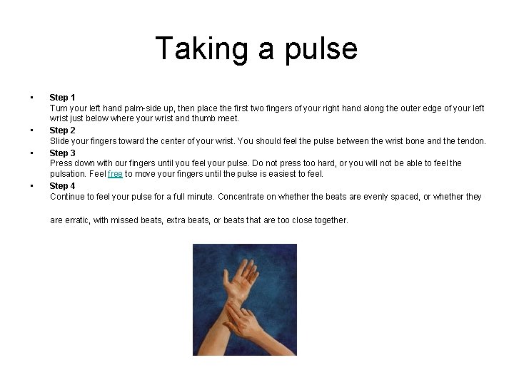 Taking a pulse • • Step 1 Turn your left hand palm-side up, then
