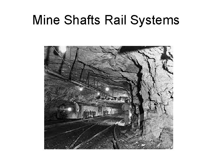 Mine Shafts Rail Systems 