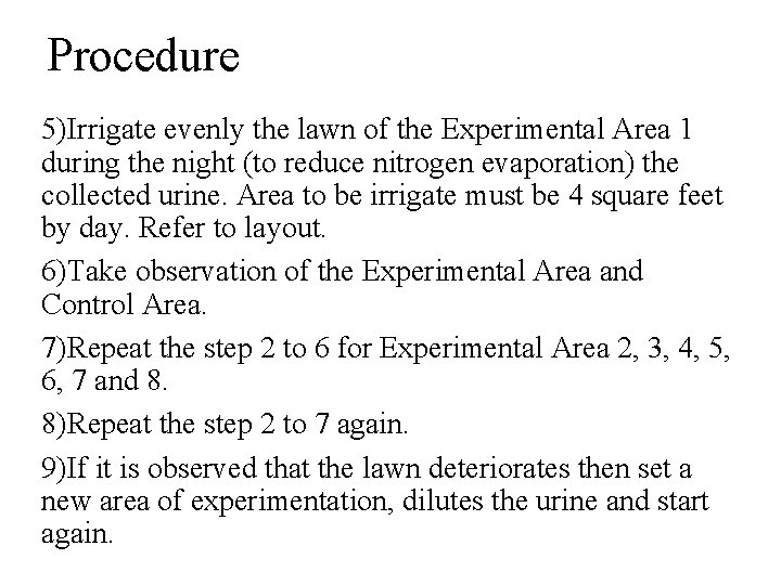 Procedure 5)Irrigate evenly the lawn of the Experimental Area 1 during the night (to