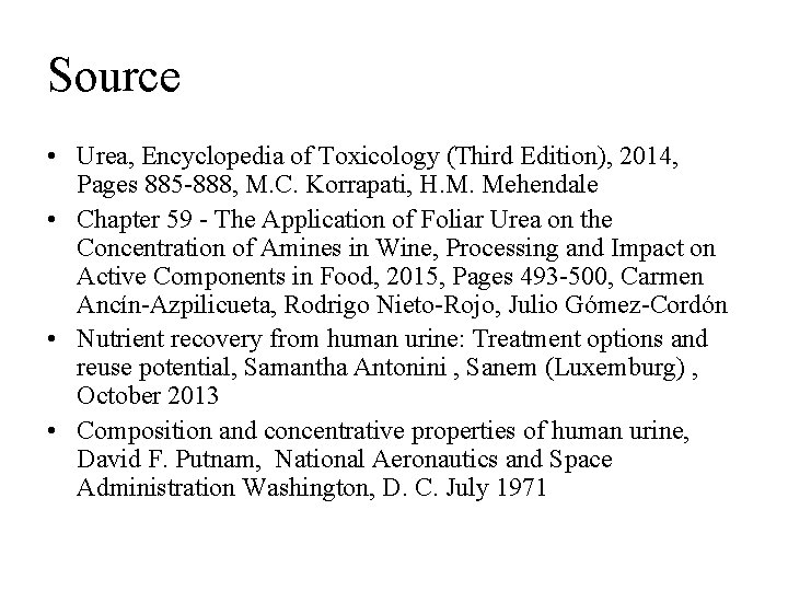 Source • Urea, Encyclopedia of Toxicology (Third Edition), 2014, Pages 885 -888, M. C.