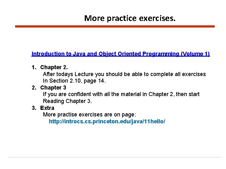 More practice exercises. Introduction to Java and Object Oriented Programming (Volume 1) 1. Chapter