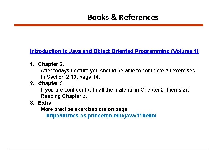 Books & References Introduction to Java and Object Oriented Programming (Volume 1) 1. Chapter