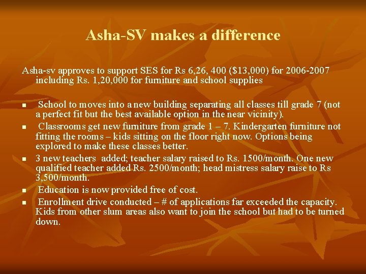 Asha-SV makes a difference Asha-sv approves to support SES for Rs 6, 26, 400