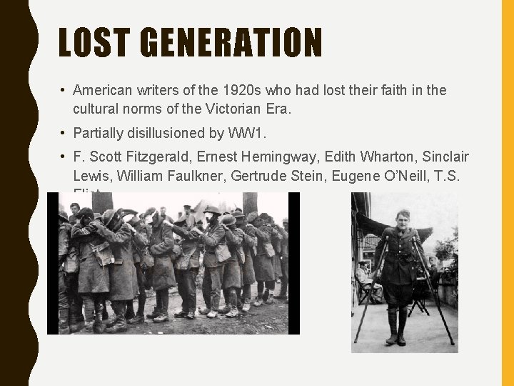 LOST GENERATION • American writers of the 1920 s who had lost their faith