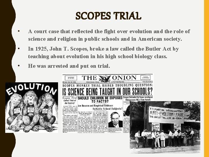 SCOPES TRIAL • A court case that reflected the fight over evolution and the