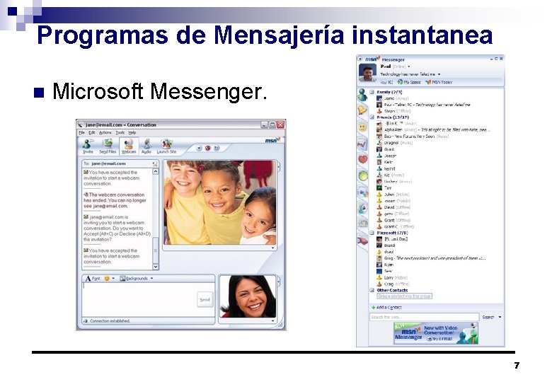 Programas de Mensajería instantanea n Microsoft Messenger. 7 