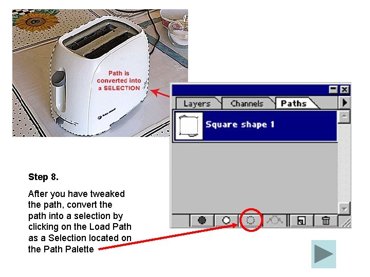 Step 8. After you have tweaked the path, convert the path into a selection
