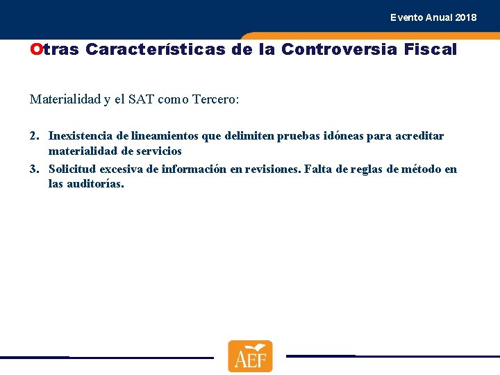 Evento Anual 2018 Otras Características de la Controversia Fiscal Materialidad y el SAT como