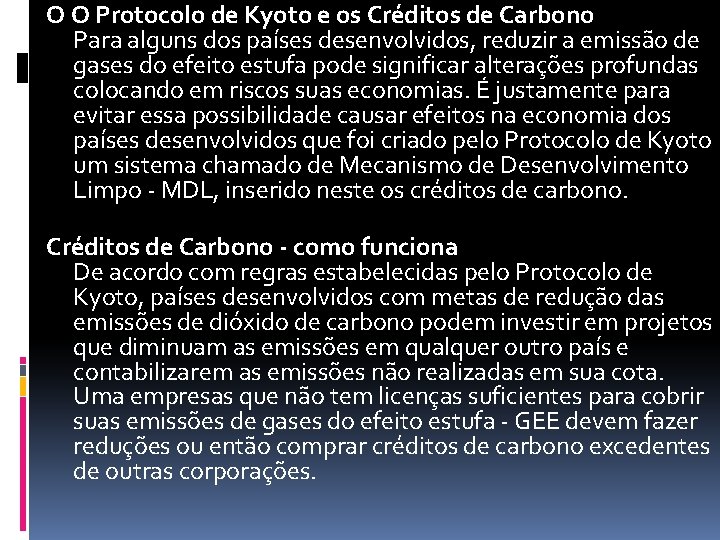 O O Protocolo de Kyoto e os Créditos de Carbono Para alguns dos países