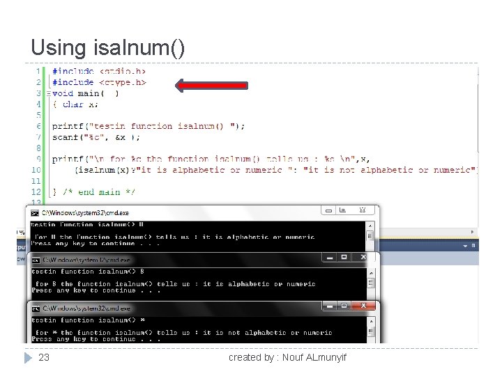 Using isalnum() 23 created by : Nouf ALmunyif 