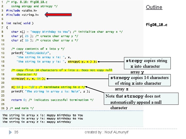 Outline fig 08_18. c strcpy copies string x into character array y strncpy copies