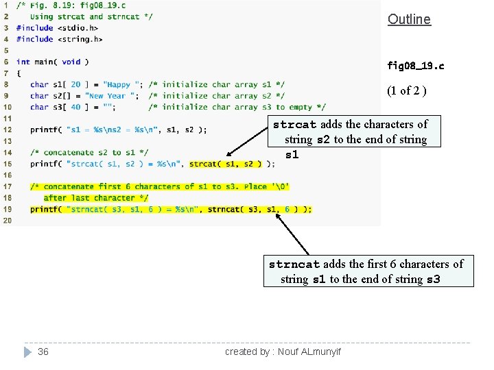 Outline fig 08_19. c (1 of 2 ) strcat adds the characters of string