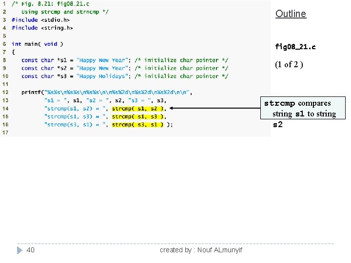 Outline fig 08_21. c (1 of 2 ) strcmp compares string s 1 to