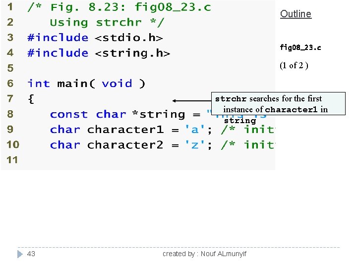 Outline fig 08_23. c (1 of 2 ) strchr searches for the first instance