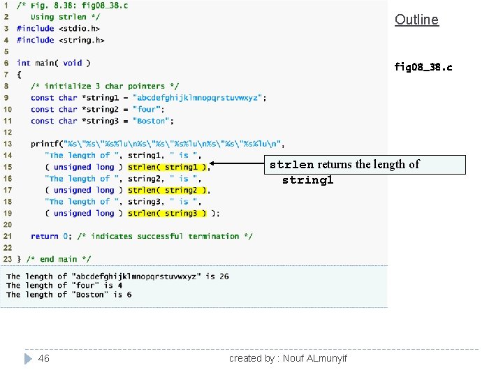Outline fig 08_38. c strlen returns the length of string 1 46 created by