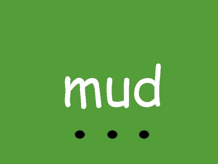 mud 