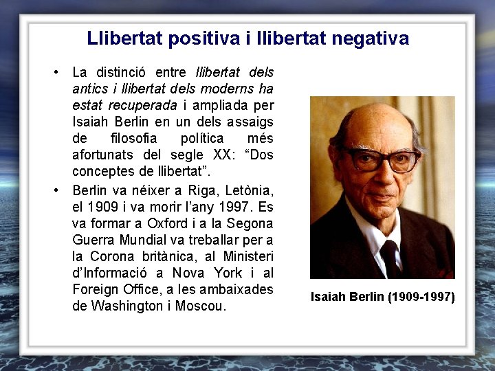 Llibertat positiva i llibertat negativa • La distinció entre llibertat dels antics i llibertat