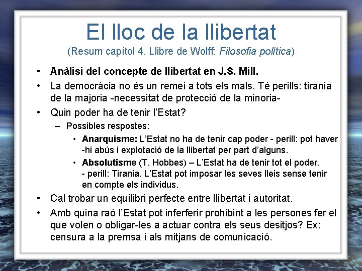 El lloc de la llibertat (Resum capítol 4. Llibre de Wolff: Filosofia política) •