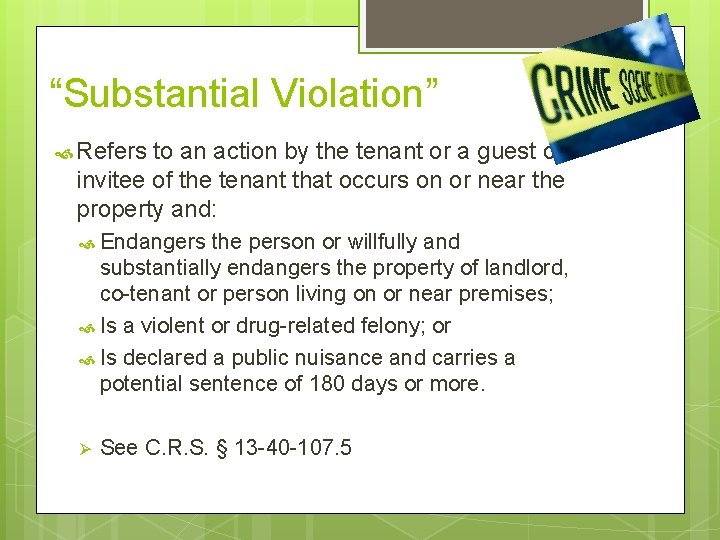 “Substantial Violation” Refers to an action by the tenant or a guest or invitee