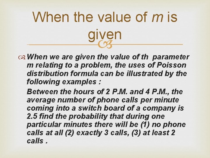 When the value of m is given When we are given the value of