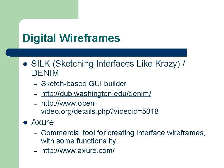 Digital Wireframes l SILK (Sketching Interfaces Like Krazy) / DENIM – – – l
