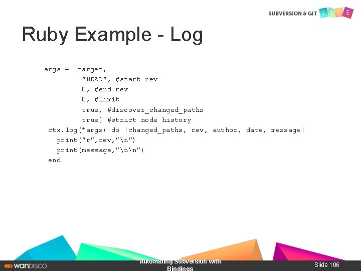 Ruby Example - Log args = [target, "HEAD", #start rev 0, #end rev 0,