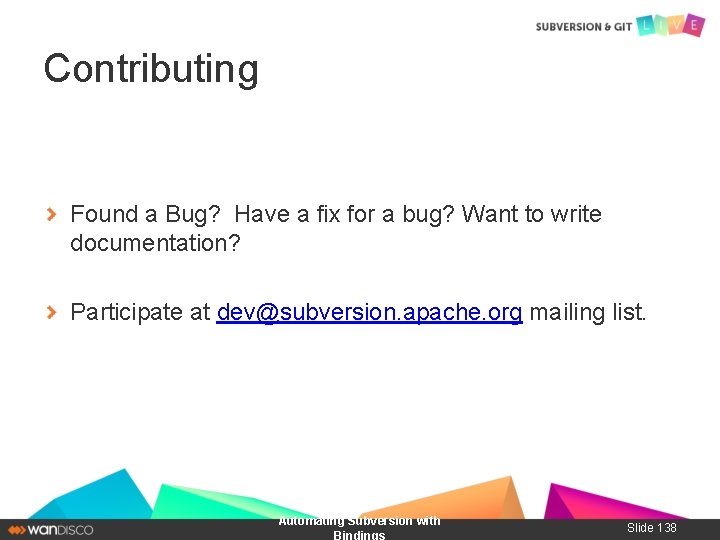 Contributing Found a Bug? Have a fix for a bug? Want to write documentation?