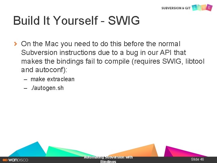 Build It Yourself - SWIG On the Mac you need to do this before