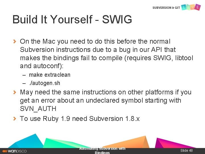 Build It Yourself - SWIG On the Mac you need to do this before