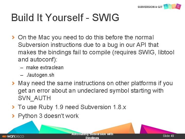 Build It Yourself - SWIG On the Mac you need to do this before