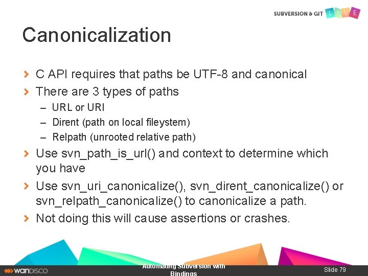 Canonicalization C API requires that paths be UTF-8 and canonical There are 3 types