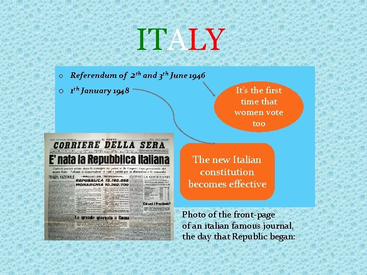 ITALY o Referendum of o 1 th January 1948 2 th and 3 th