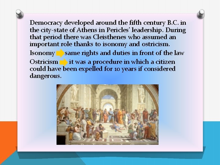 Democracy developed around the fifth century B. C. in the city-state of Athens in